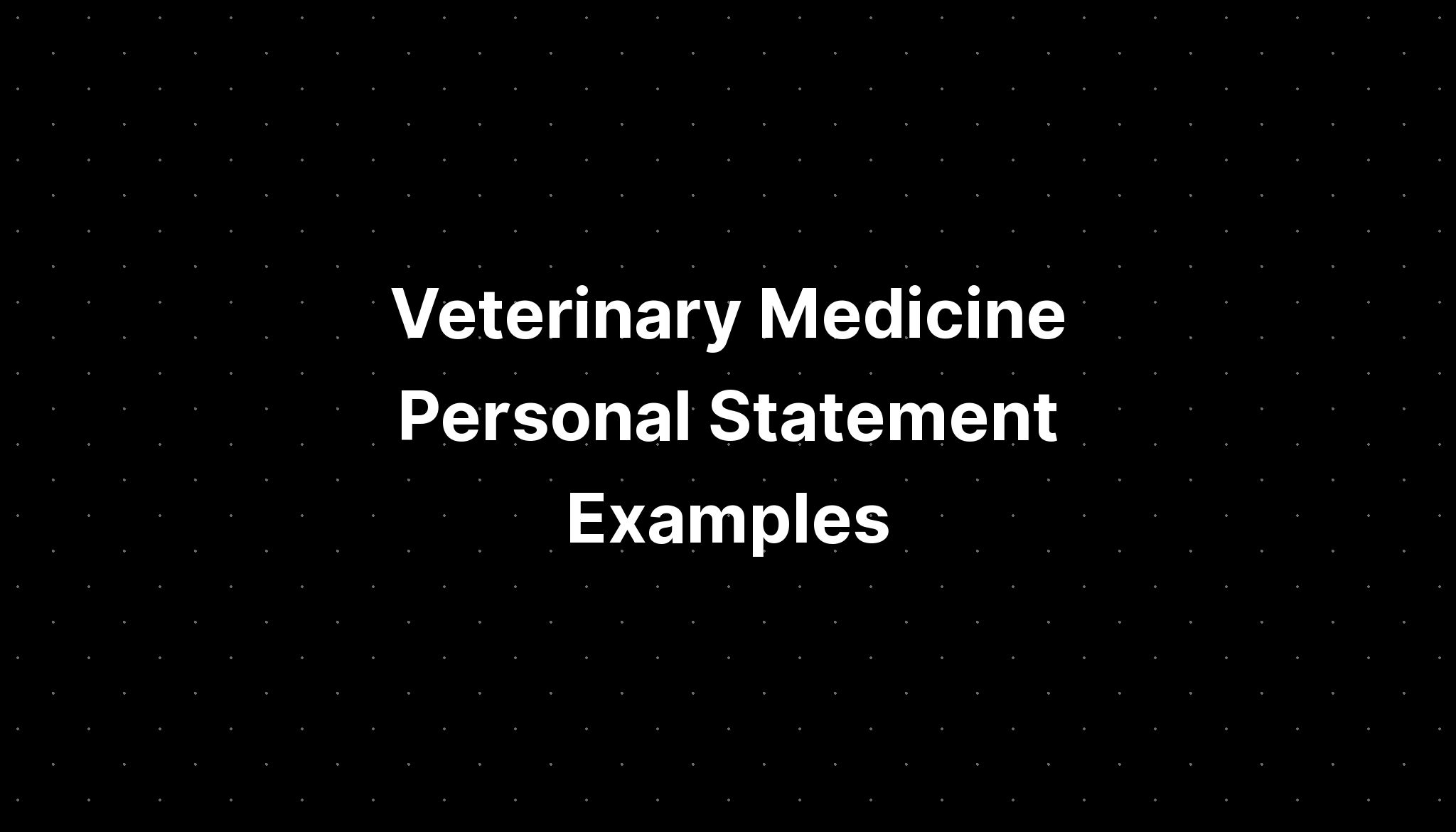 veterinary medicine personal statement introduction